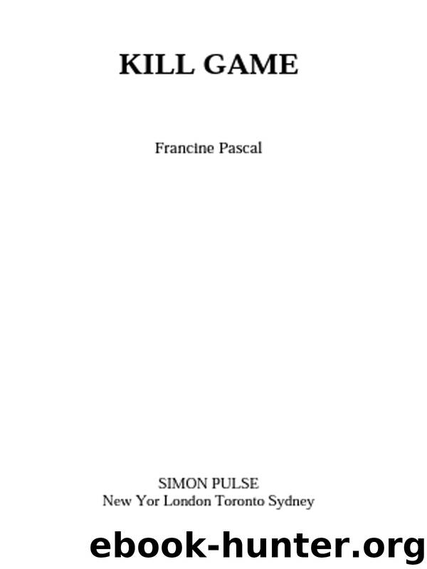 Kill Game by Francine Pascal