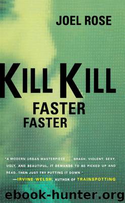 Kill Kill Faster Faster by Joel Rose