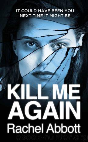 Kill Me Again by Abbott Rachel