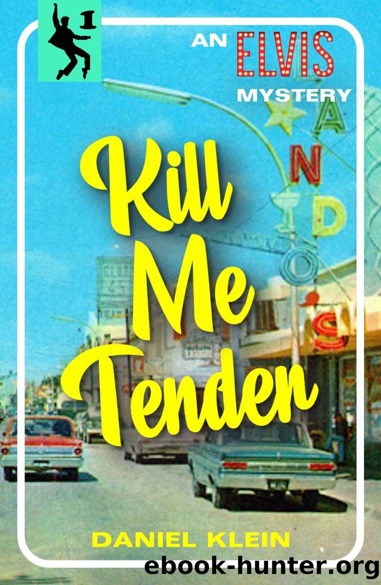 Kill Me Tender by Daniel Klein