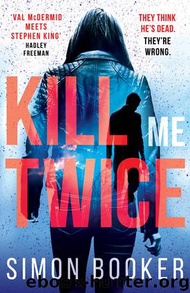 Kill Me Twice by Simon Booker