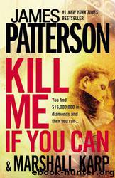 Kill Me if You Can by James Patterson