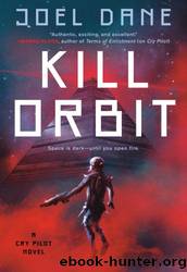Kill Orbit by Joel Dane