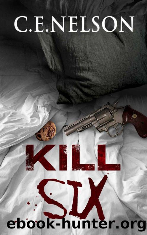 Kill Six by C. E. Nelson