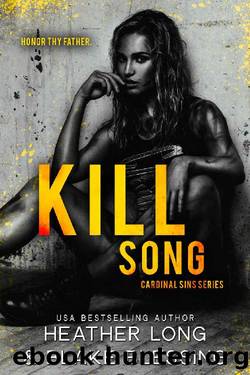 Kill Song (Cardinal Sins Book 1) by Heather Long & Blake Blessing