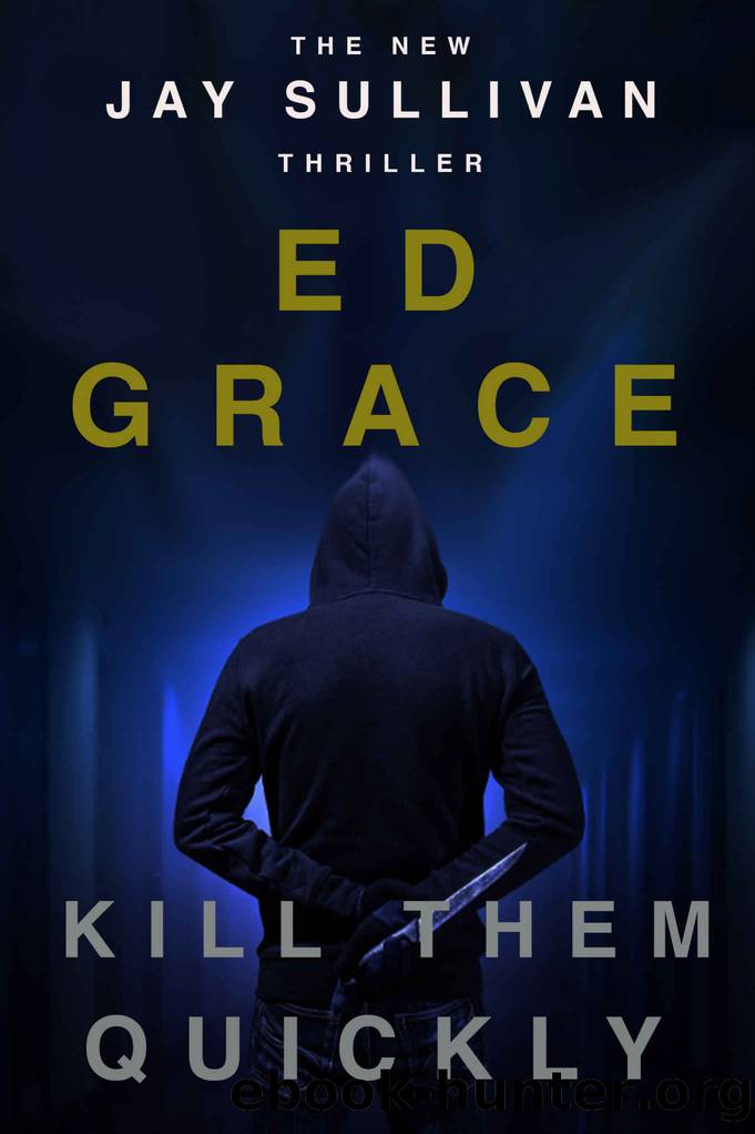 Kill Them Quickly by Ed Grace