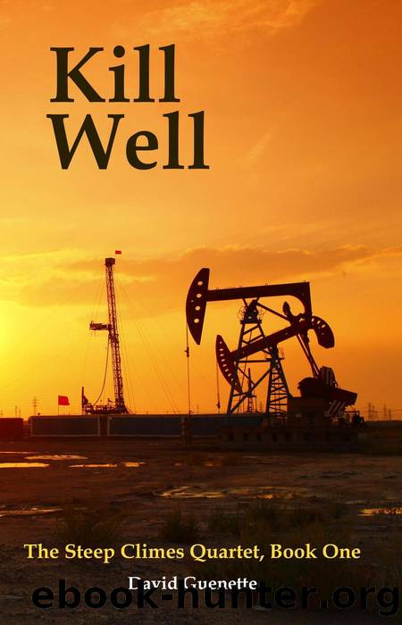 Kill Well by David Guenette
