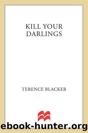 Kill Your Darlings: A Novel by Terence Blacker