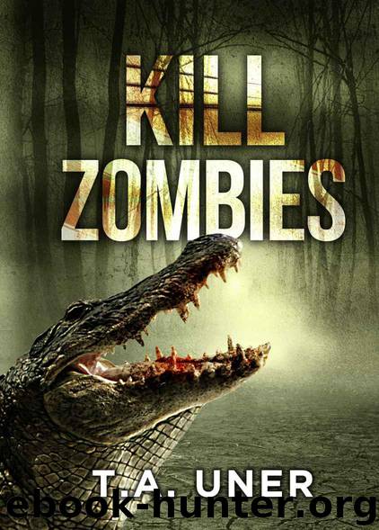 Kill Zombies (Leopard King Saga) by Uner T.A