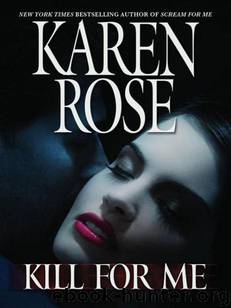 Kill for Me by Karen Rose