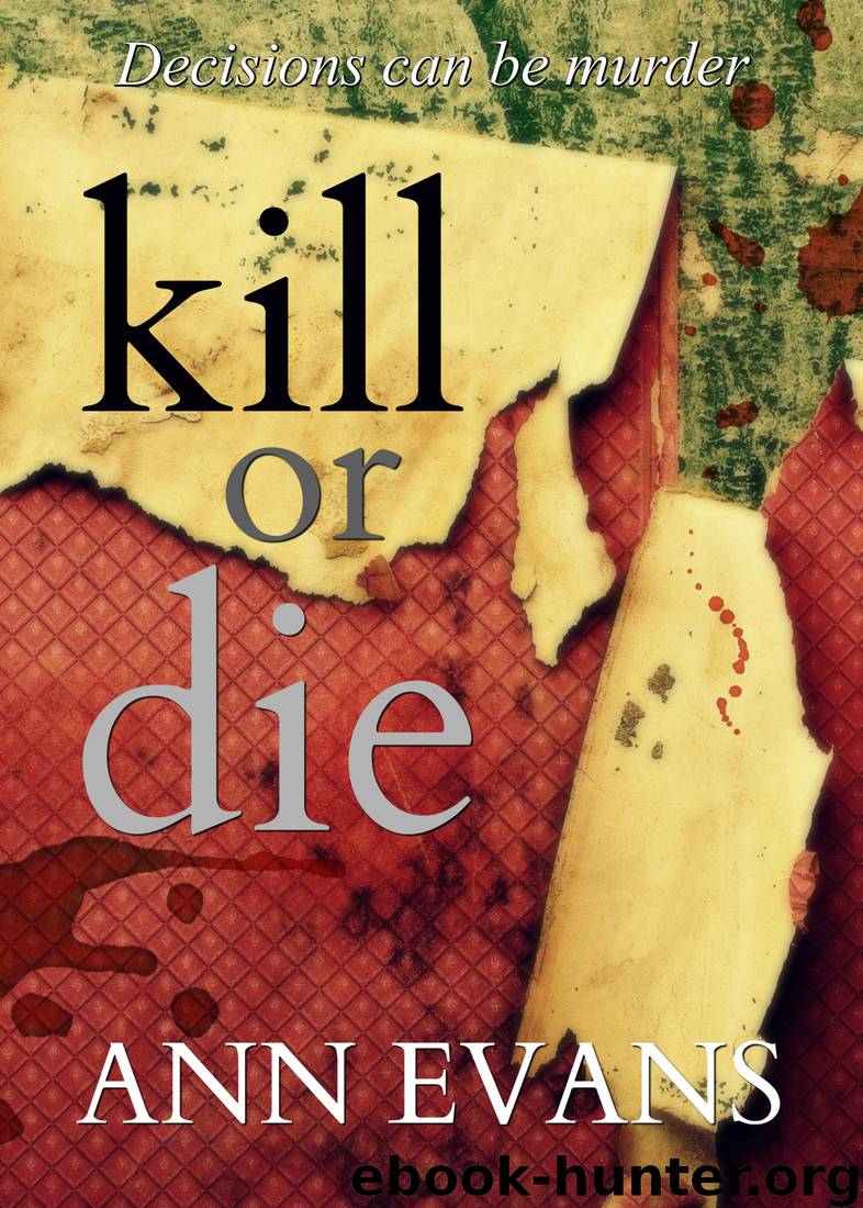 Kill or Die by Ann Evans