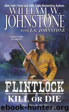 Kill or Die by William W. Johnstone