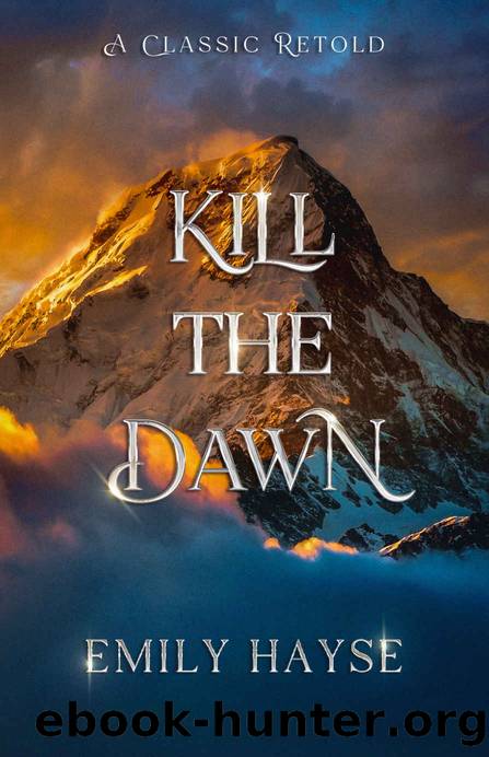 Kill the Dawn by Hayse Emily