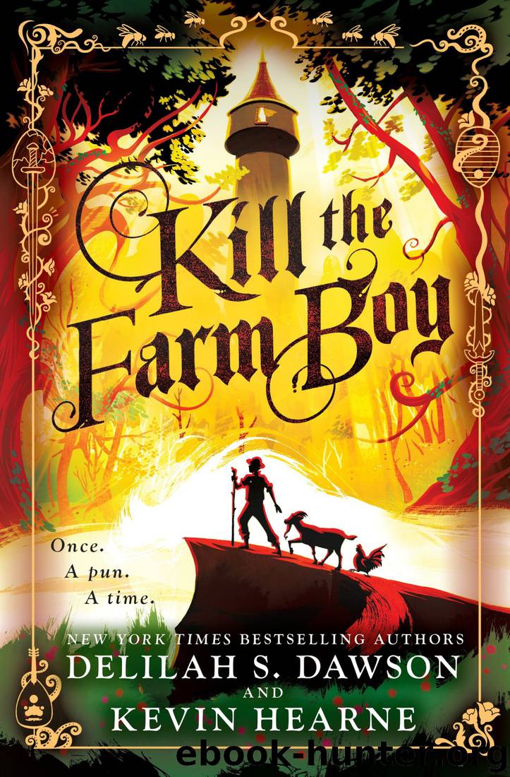 Kill the Farm Boy by Delilah S. Dawson & Kevin Hearne