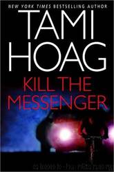 Kill the Messenger by Tami Hoag