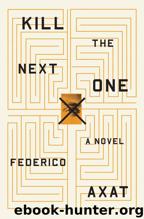Kill the Next One by Federico Axat