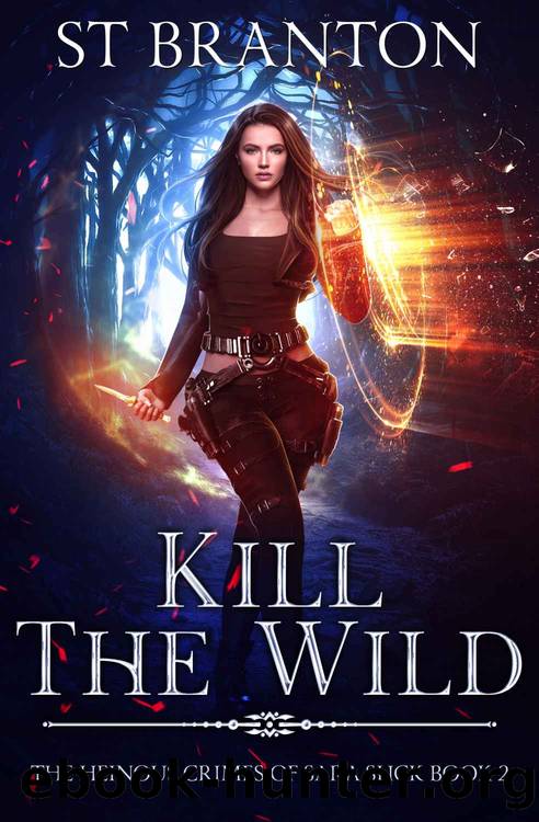 Kill the Wild by S T Branton