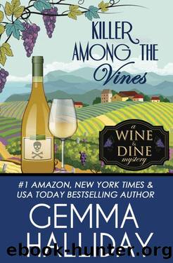 Killer Among the Vines (Wine & Dine Mysteries Book 7) by Gemma Halliday