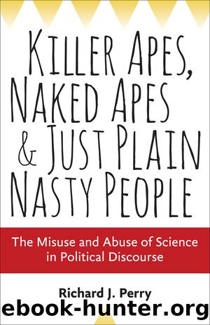 Killer Apes, Naked Apes, and Just Plain Nasty People by Richard J. Perry