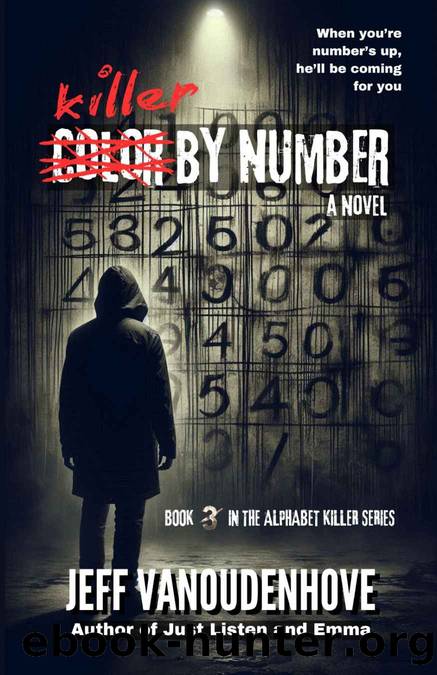 Killer By Number (The Alphabet Killer Series Book 3) by Jeff VanOudenhove