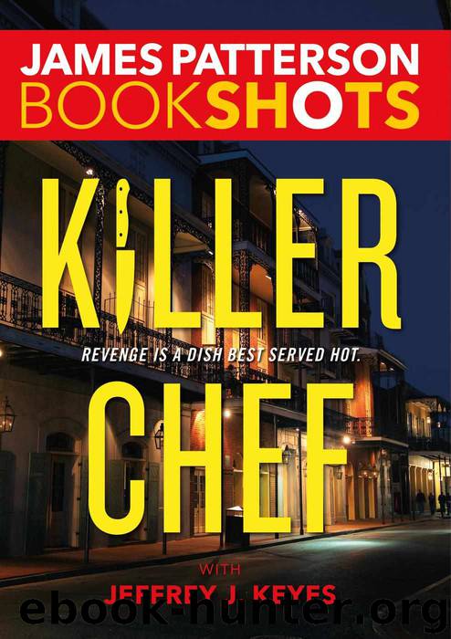 Killer Chef by James Patterson & Jeffrey J. Keyes