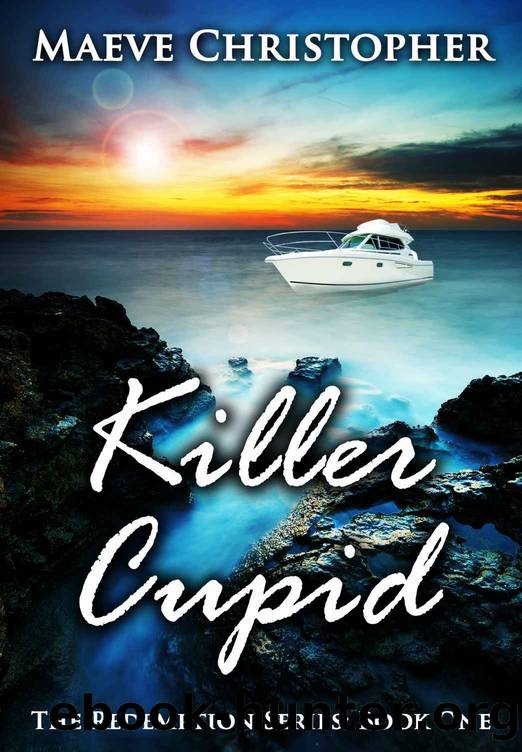 Killer Cupid (The Redemption Series Book 1) by Maeve Christopher