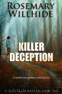 Killer Deception: A Small-Town Mystery With Big Lies by Rosemary Willhide
