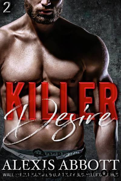Killer Desire--A Bad Boy Mafia Romance by Alexis Abbott