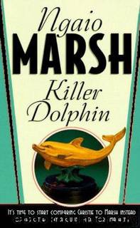 Killer Dolphin by Ngaio Marsh