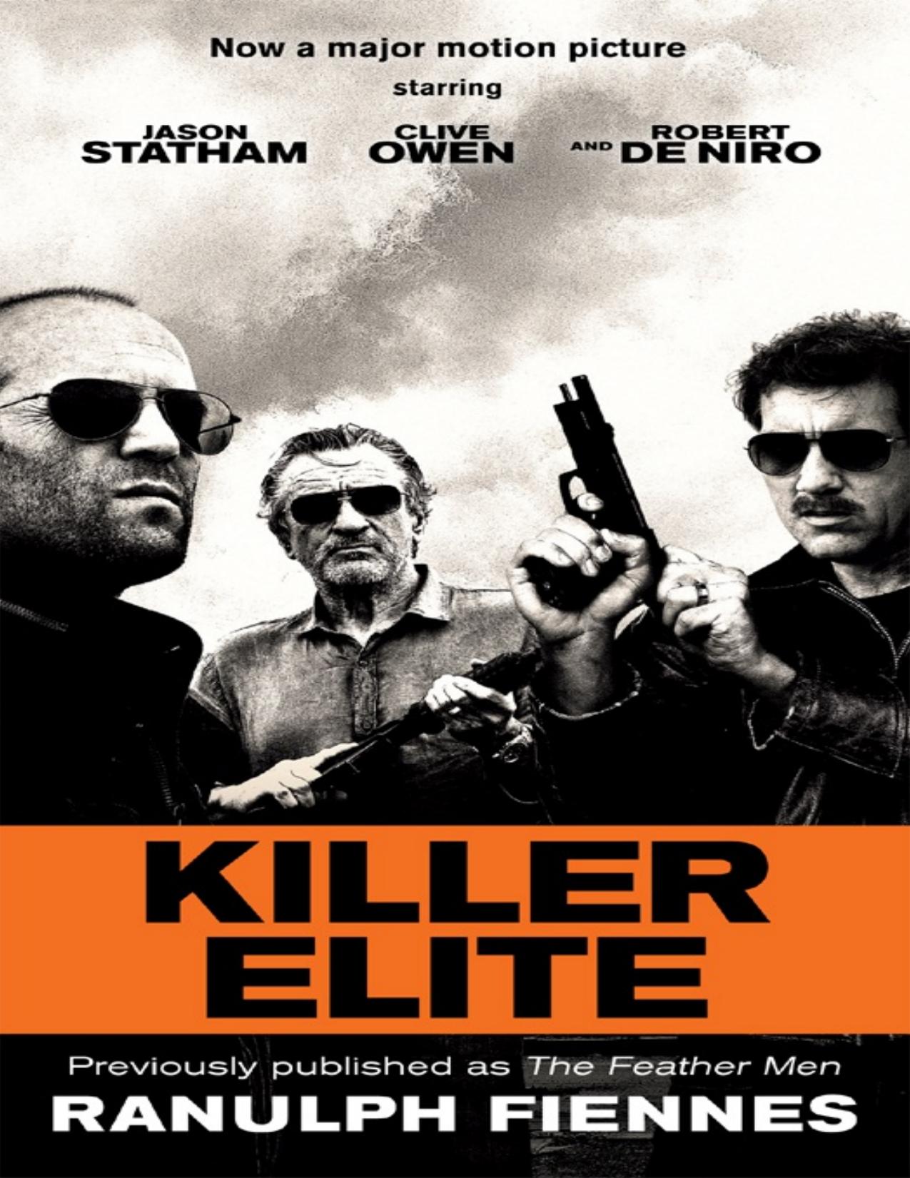 Killer Elite (previously published as the Feather Men) by Ranulph Fiennes
