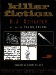 Killer Fiction by Schaefer G. J. Sondra London Colin Wilson