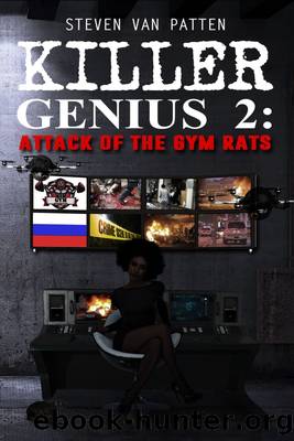 Killer Genius 2:: Attack of the Gym Rats by Steven Van Patten