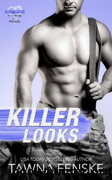 Killer Looks: A rom-com suspense prequel novella for the Assassins in Love series by Tawna Fenske