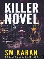 Killer Novel by SM Kahan