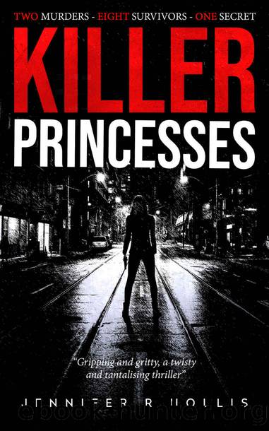Killer Princesses: Gripping and gritty, a twisty and tantalising thriller... by Jennifer R Hollis