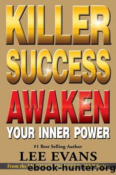 Killer Success: Awaken Your Inner Power by Lee Evans