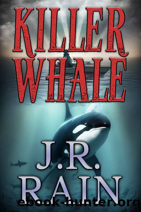 Killer Whale (The Rain Collective Book 7) by J.R. Rain