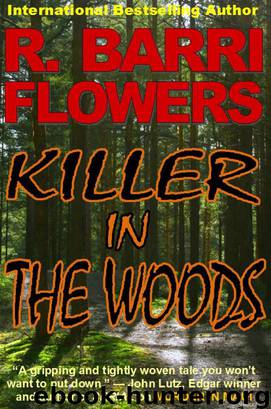 Killer in The Woods: A Psychological Thriller by Flowers R. Barri