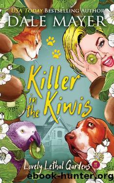 Killer in the Kiwis (Lovely Lethal Gardens Book 11) by Dale Mayer