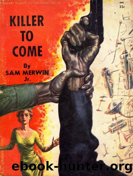 Killer to Come by Merwin Sam Jr