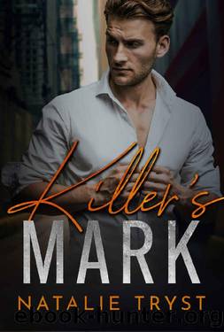 Killer's Mark: A Dark Mafia Romance (Barone Syndicate Book 1) by Natalie Tryst
