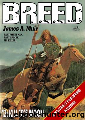 Killer's Moon (A Breed Western #12) by James A. Muir