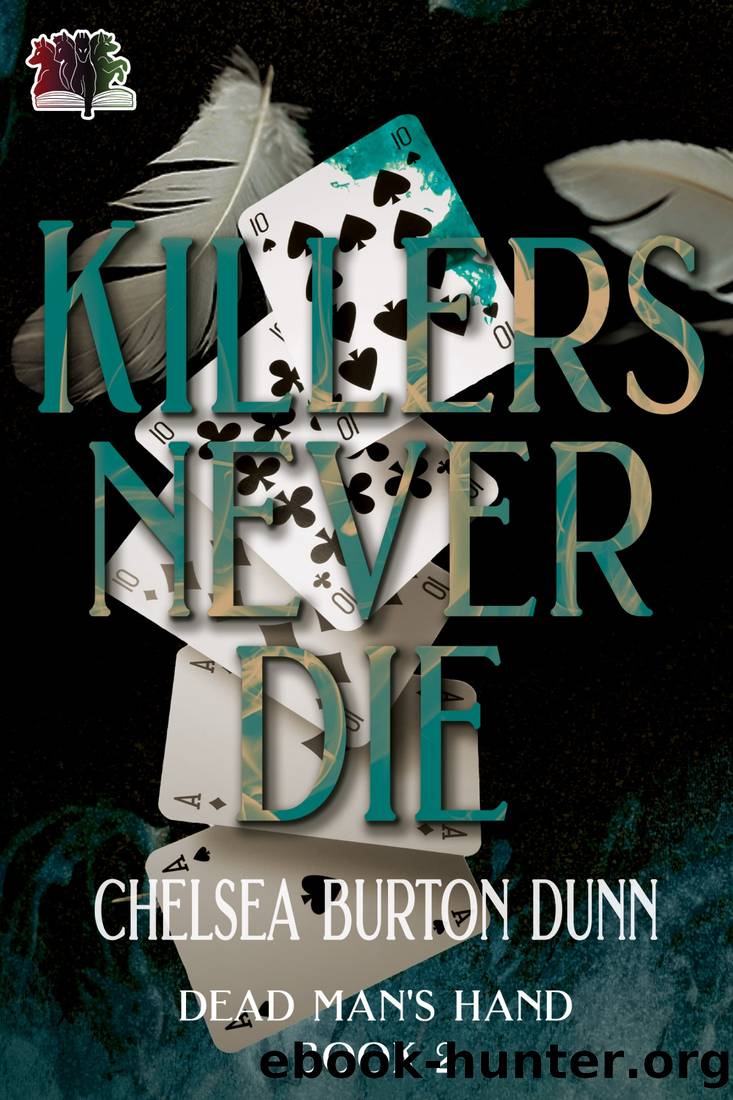 Killers Never Die by Chelsea Burton Dunn