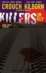 Killers Uncut by Blake Crouch; Jack Kilborn; JA Konrath
