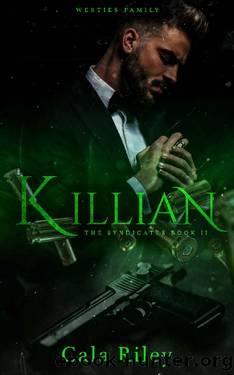 Killian (The Syndicates series Book 2) by Cala Riley