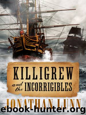 Killigrew and the Incorrigibles by Jonathan Lunn
