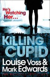 Killing Cupid by Louise Voss & Mark Edwards