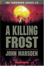 Killing Frost (Tomorrow) by John Marsden