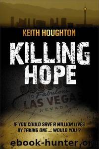 Killing Hope (Gabe Quinn Thriller) by Houghton Keith