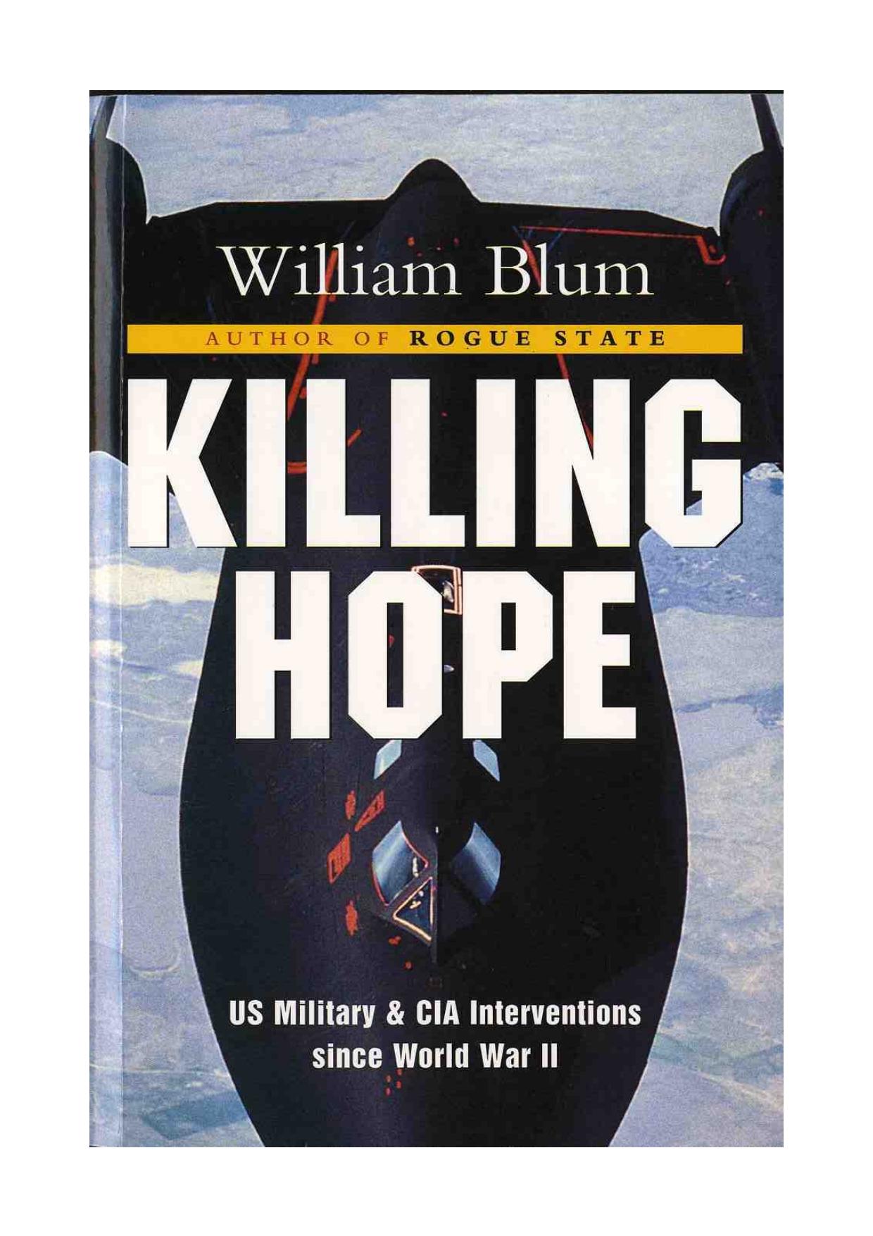 Killing Hope: US Military and CIA Interventions Since World War II by William Blum